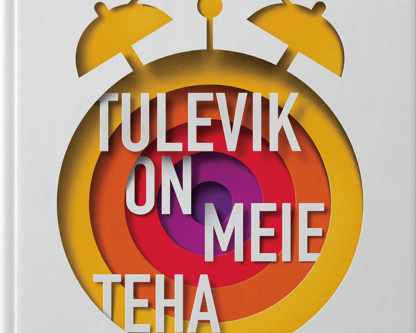 Tulevik on meie teha