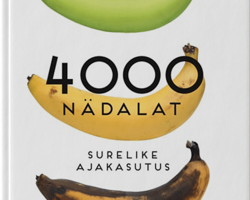 4000 nädalat. Surelike ajakasutus