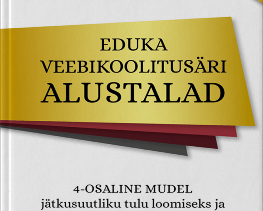 Eduka veebi­koolitus­äri alustalad