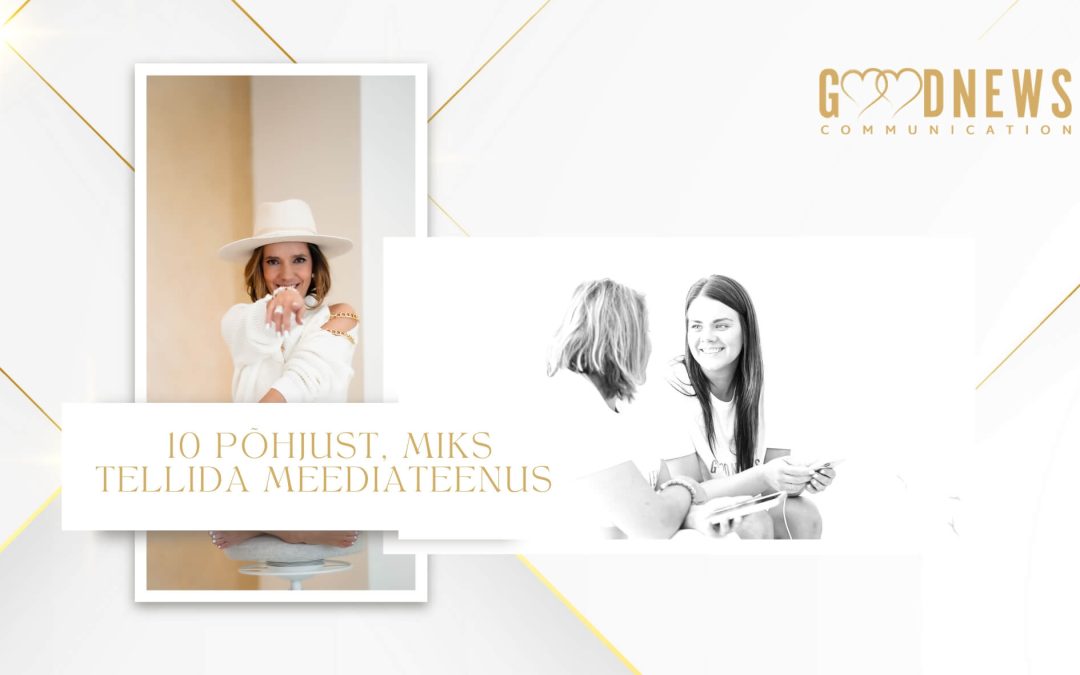 AGA MIKS IKKAGI? 10 põhjust, miks tellida meediateenus