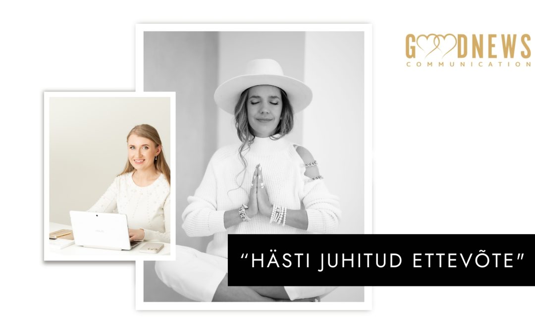GoodNews Communication pälvis „Hästi juhitud ettevõte” tunnustusmärgise